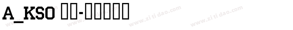 A_KSO 銀龍字体转换